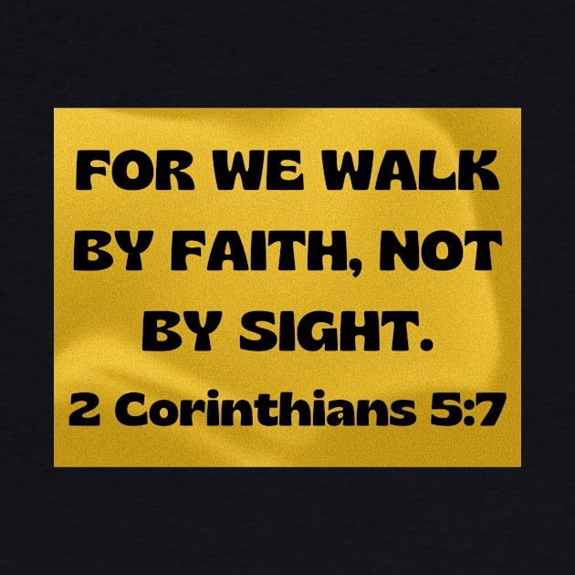 Bible Verse 2 Corinthians 5:7 by Prayingwarrior